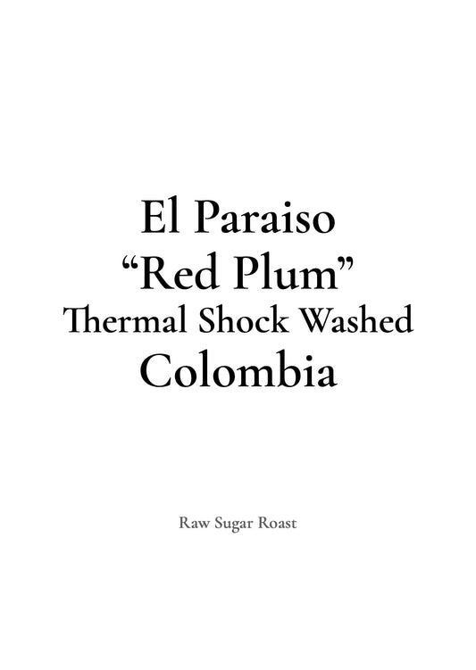 Colombia El Paraiso "Red Plum"